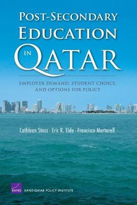 Post-secondary Education in Qatar: Employer Demand, Student Choice, and Options for Policy (Paperback)