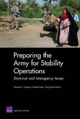 Preparing the Army for Stability Operations: Doctrinal and Interagency Issues (Paperback)