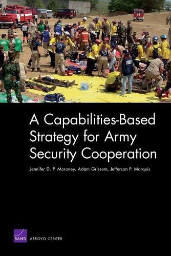 A Capabilities-based Strategy for Army Security Cooperation (Paperback)