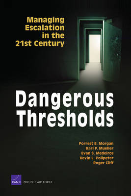 Dangerous Thresholds: Managing Escalation in the 21st Century (Paperback)