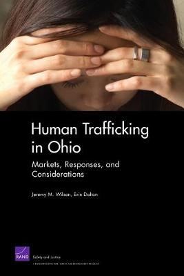 Human Trafficking in Ohio: Markets, Responses, and Considerations (Paperback)
