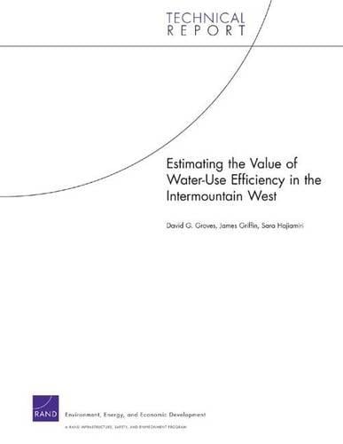 Estimating the Value of Water-use Efficiency in the Intermountain West (Paperback)