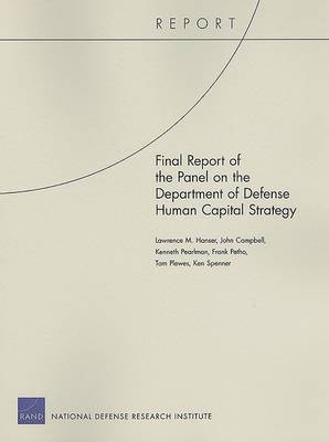 Final Report of the Panel on the Department of Defense Human Capital Strategy (Paperback)