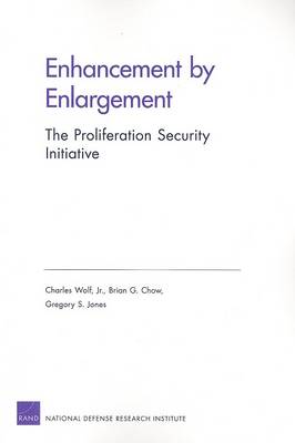 Enhancement by Enlargement: The Proliferation Security Initiative (Paperback)