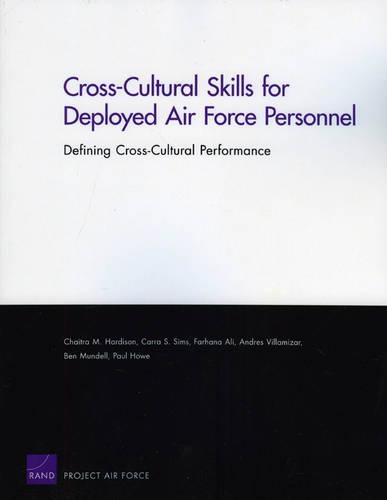 Cross-cultural Skills for Deployed Air Force Personnel: Defining Cross-cultural Performance (Paperback)