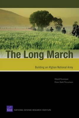 The Long March: Building an Afghan National Army (Paperback)