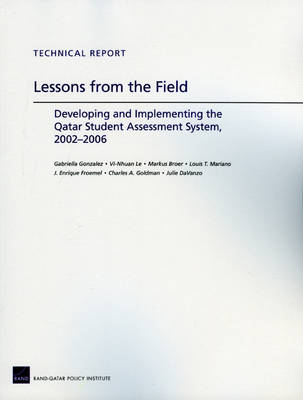 Lessons from the Field: Developing and Implementing the Qatar Student Assessment System, 2002-2006 (Paperback)