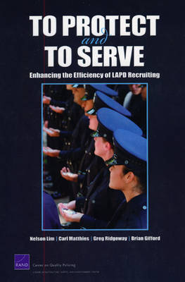 To Protect and to Serve: Enhancing the Efficiency of LAPD Recruiting (Paperback)