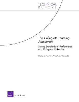 The Collegiate Learning Assessment: Setting Standards for Performance at a College or University (Paperback)