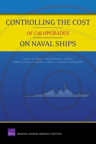 Controlling the Cost of C4I Upgrades on Naval Ships (Paperback)