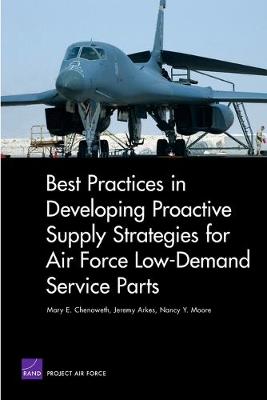 Best Practices in Developing Proactive Supply Strategies for Air Force Low-Demand Service Parts (Paperback)