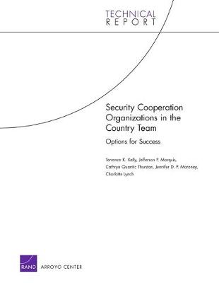 Security Cooperation Organizations in the Country Team: Options for Success (Paperback)