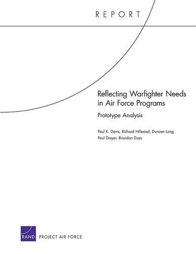 Reflecting Warfighter Needs in Air Force Programs: Prototype Analysis (Paperback)