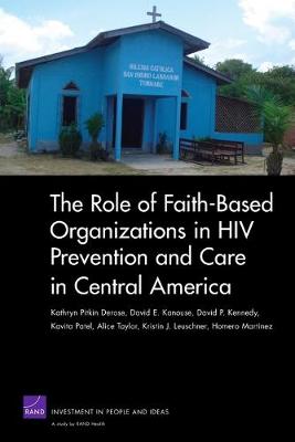 The Role of Faith-based Organizations in HIV Prevention and Care in Central America (Paperback)