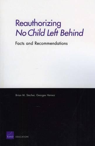Reauthorizing No Child Left Behind: Facts and Recommendations (Paperback)