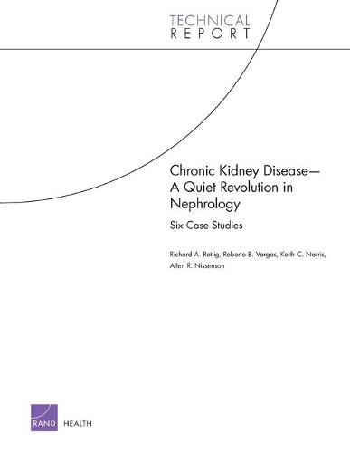Chronic Kidney Disease: A Quiet Revolution in Nephrology: Six Case Studies (Paperback)