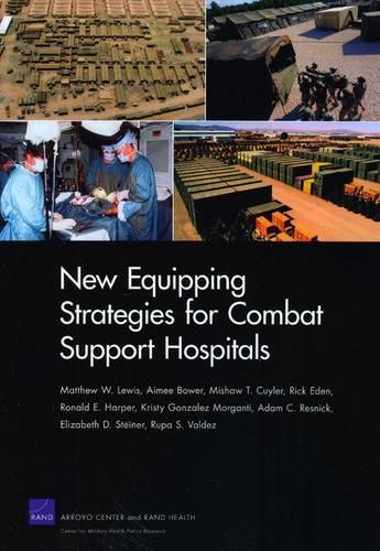 New Equipping Strategies for Combat Support Hospitals (Paperback)