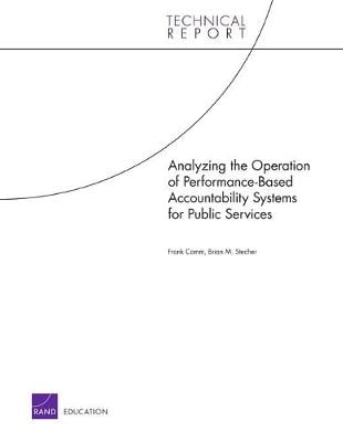 Analyzing the Operation of Performance-Based Accountability Systems for Public Services (Paperback)