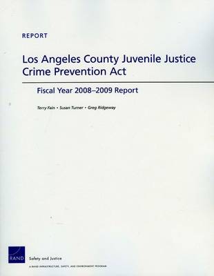 Los Angeles County Juvenile Justice Crime Prevention Act: Fiscan Year 2008-2009 Report (Paperback)