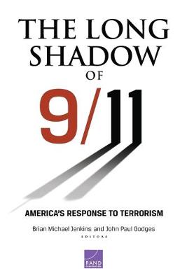 The Long Shadow of 9/11: America's Response to Terrorism (Paperback)