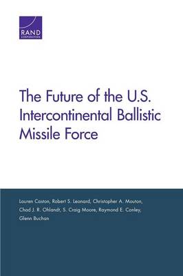 The Future of the U.S. Intercontinental Ballistic Missile Force (Paperback)