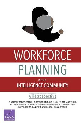 Workforce Planning in the Intelligence Community: A Retrospective (Paperback)
