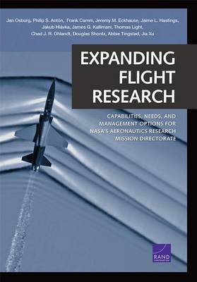 Expanding Flight Research: Capabilities, Needs, and Management Options for Nasa's Aeronautics Research Mission Directorate (Paperback)