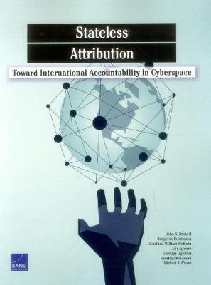 Stateless Attribution: Toward International Accountability in Cyberspace (Paperback)