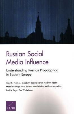 Russian Social Media Influence: Understanding Russian Propaganda in Eastern Europe (Paperback)