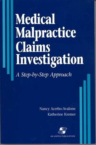 Medical Malpractice Claims Investigation: A Step-by-Step Approach (Paperback)