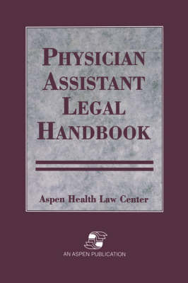 Physician Assistant Legal Handbook (Hardback)