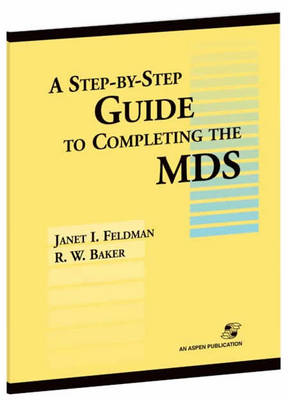 A Step by Step Guide to Completing the Mds (Spiral bound)