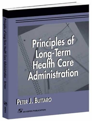 Principles of Long-Term Health Care Administration (Paperback)