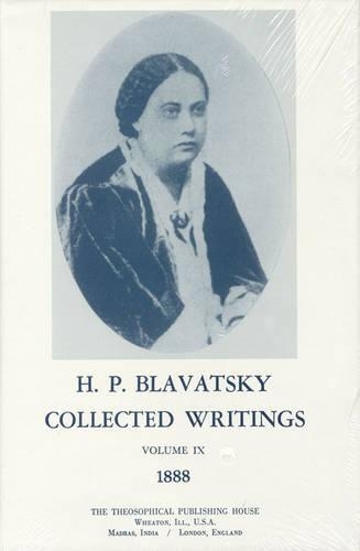 Collected Writings of H. P. Blavatsky, Vol. 9: 1888 (Hardback)