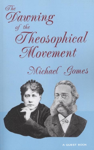 The Dawning of the Theosophical Movement (Paperback)