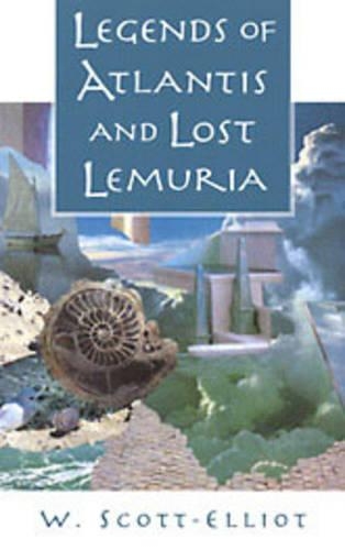 Legends of Atlantis and Lost Lemuria (Paperback)
