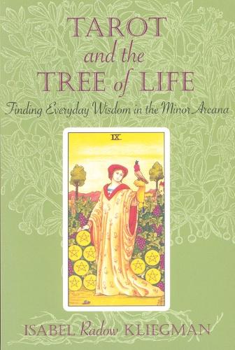 Tarot and the Tree of Life: Finding Everyday Wisdom in the Minor Arcana (Paperback)