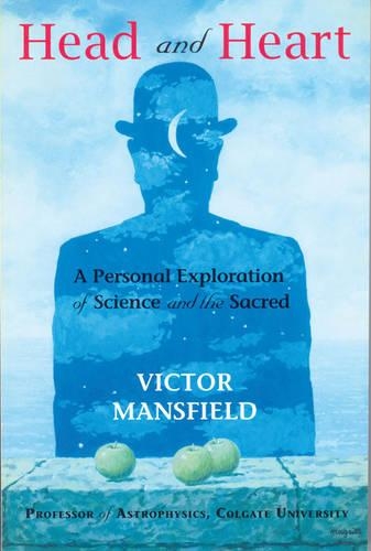 Head and Heart: A Personal Exploration of Science and the Sacred (Paperback)