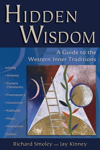 Hidden Wisdom: A Guide to the Western Inner Traditions (Paperback)