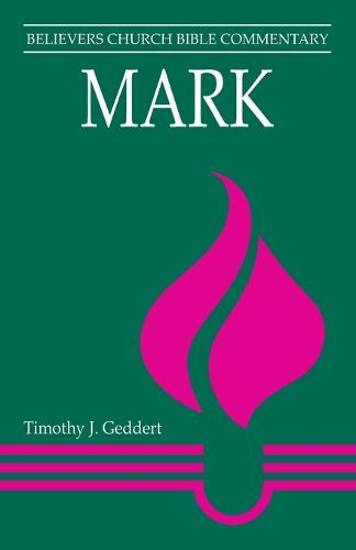 Mark - Believers Church Bible Commentary (Paperback)