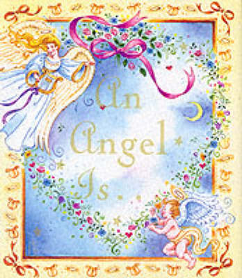 An Angel is - Little Books (Hardback)