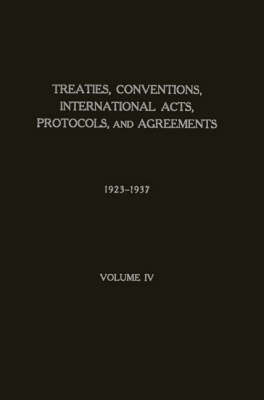 Treaties, Conventions, International Acts, Protocols, and Agreements between the United States of America and Other Powers.: Vol. 2 (Hardback)