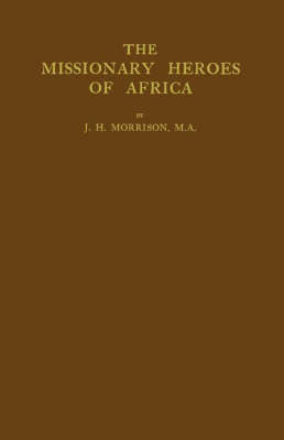 The Missionary Heroes of Africa (Hardback)