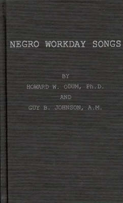 Negro Workaday Songs (Hardback)