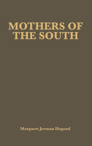 Mothers of the South: Portraiture of the White Tenant Farm Woman (Hardback)