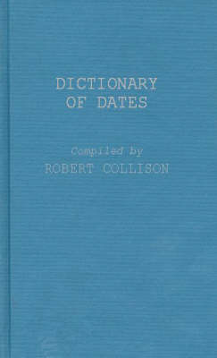 Dictionary of Dates (Hardback)