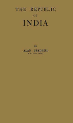 The Republic of India: the Development of Its Laws and Constitution: The Development of Its Laws and Constitution - British Commonwealth; The Development of Its Laws & Constitutions v. 6 (Hardback)