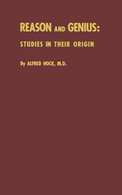 Reason and Genius: Studies in Their Origin (Hardback)