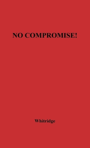 No Compromise: The Story of the Fanatics Who Paved the Way to the Civil War (Hardback)
