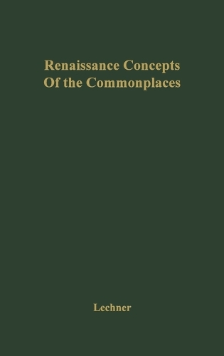 Renaissance Concepts of the Commonplaces (Hardback)